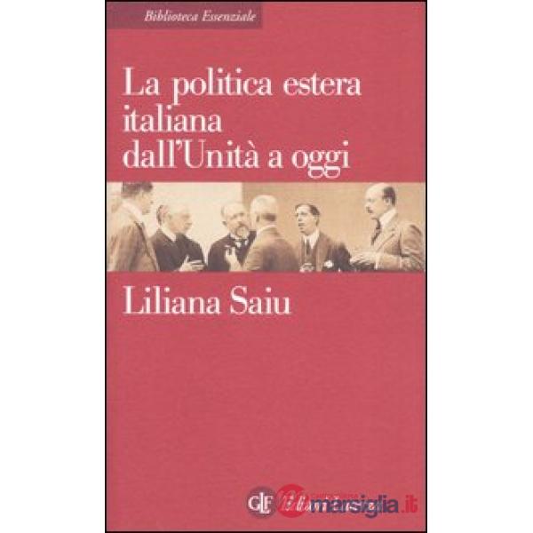 Politica estera italiana dall'Unità a oggi (La)