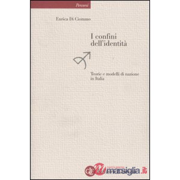 Confini dell'identità. Teorie e modelli di nazione in Italia (I)