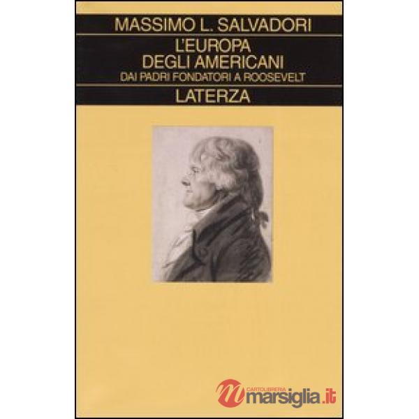 Europa degli americani. Dai padri fondatori a Roosevelt (L')