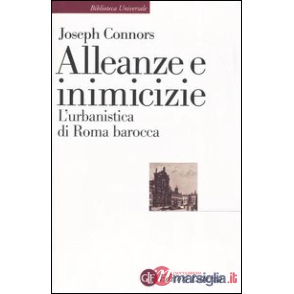Alleanze e inimicizie. L'urbanistica di Roma barocca