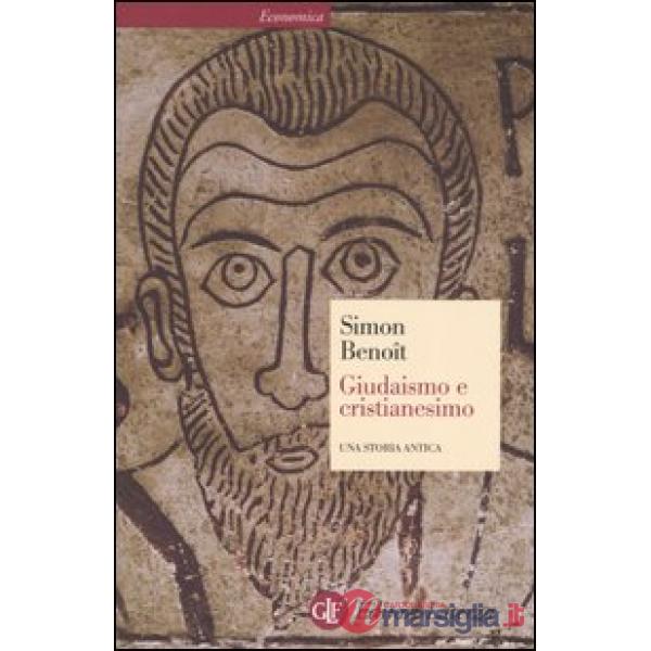 Giudaismo e cristianesimo. Una storia antica