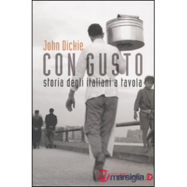 Con gusto. Storia degli italiani a tavola