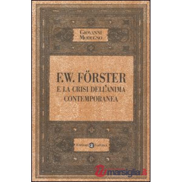F.W. Förster e la crisi dell'anima contemporanea