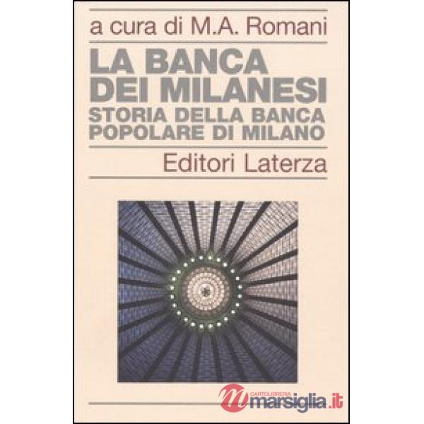 Banca dei milanesi. Storia della Banca Popolare di Milano (La)