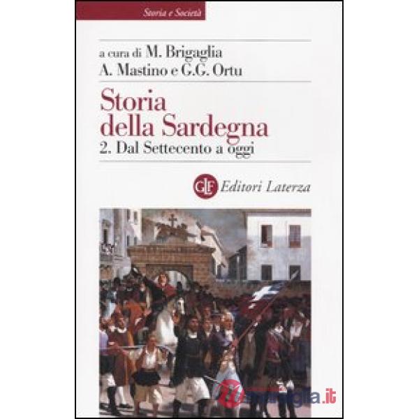 Storia della Sardegna. Vol. 2: Dal Settecento a oggi