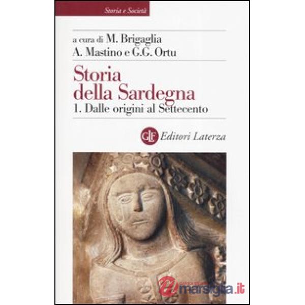 Storia della Sardegna. Vol. 1: Dalle origini al Settecento