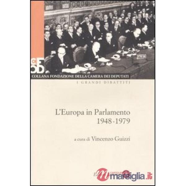 Europa in parlamento 1948-1979. Con DVD (L')
