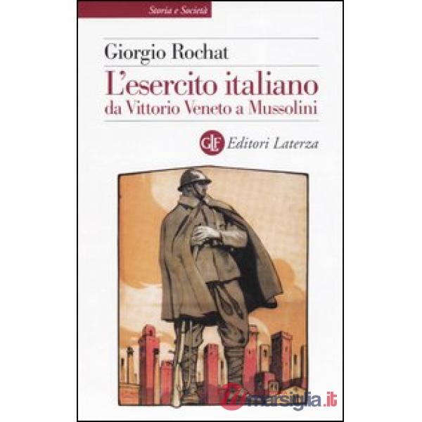 Esercito italiano da Vittorio Veneto a Mussolini (L')