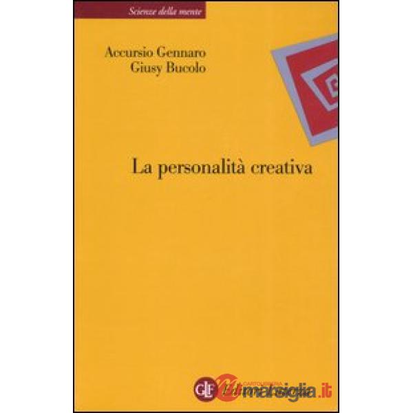 Personalità creativa. Le teorie, i processi, la costruzione dell'identità (La)