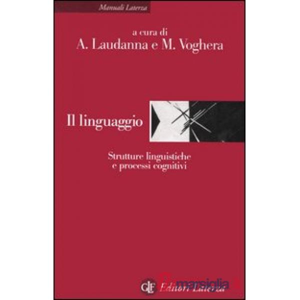 Linguaggio. Strutture linguistiche e processi cognitivi (Il)