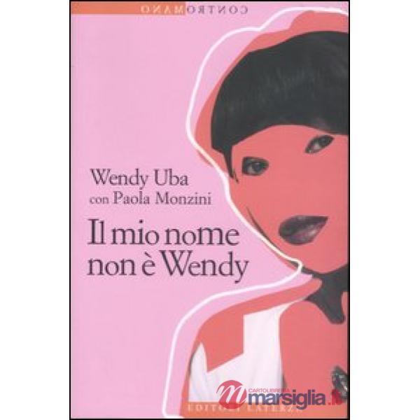 Mio nome non è Wendy (Il)