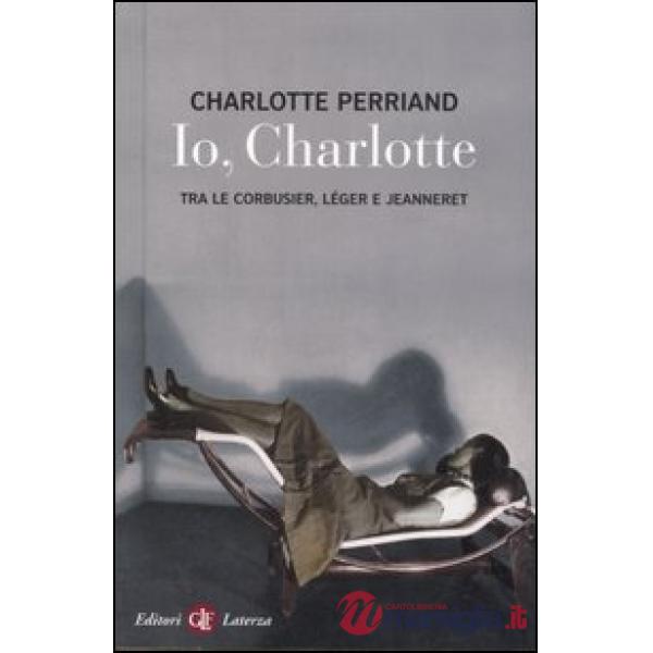 Io, Charlotte tra le Corbusier, Léger e Jeanneret