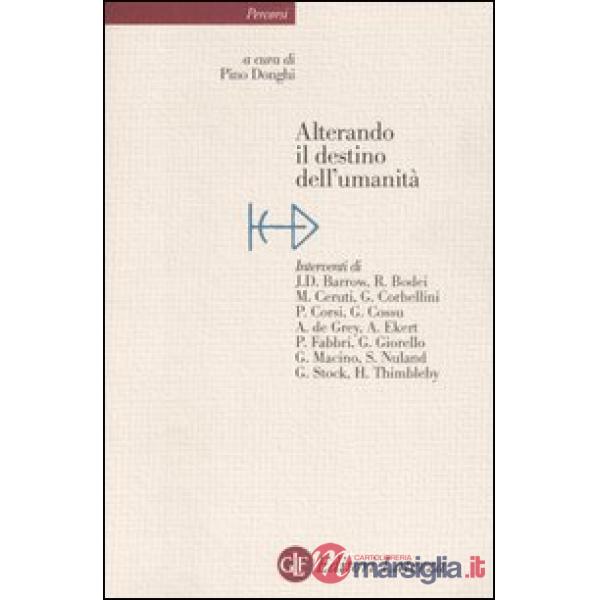 Alterando il destino dell'umanità