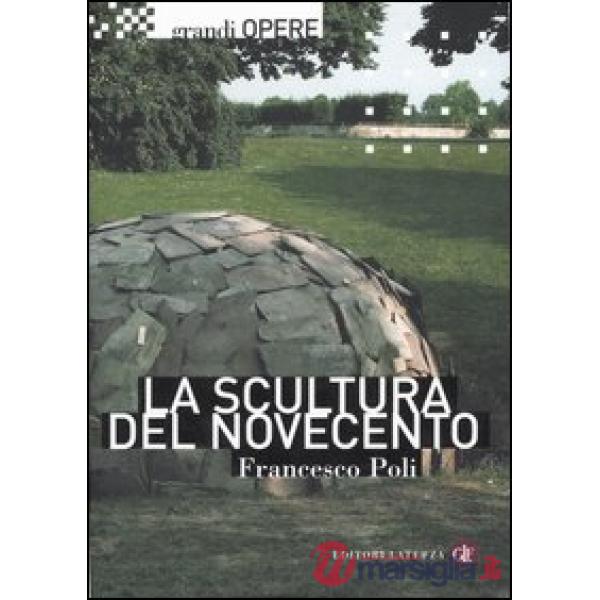 Scultura del Novecento. Ediz. illustrata (La)