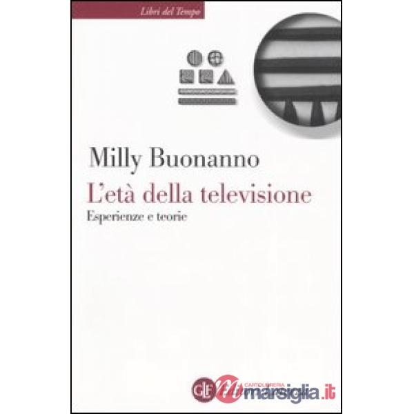 Età della televisione. Esperienze e teorie (L')