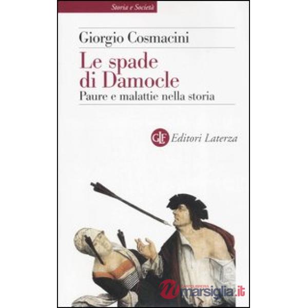 Spade di Damocle. Paure e malattie nella storia (Le)