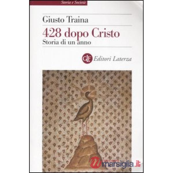 Quattrocentoventotto dopo Cristo. Storia di un anno
