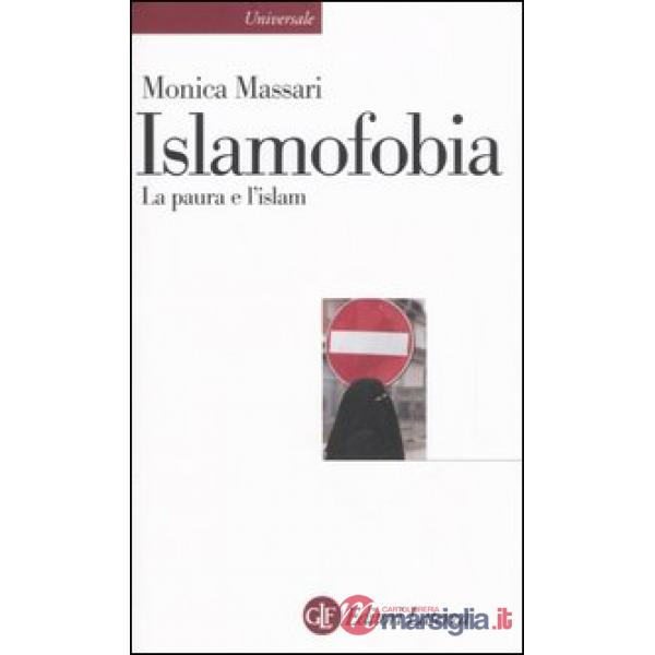 Islamfobia. La paura e l'islam