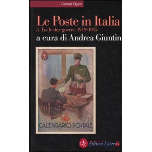 Poste in Italia (Le). Vol. 3: Tra le due guerre 1919-1945