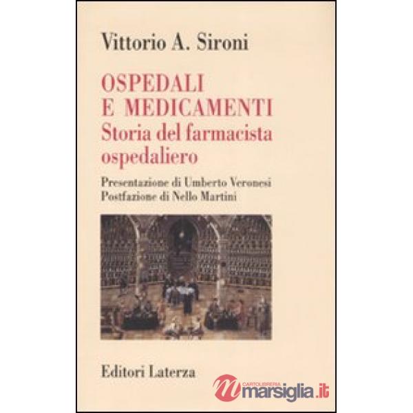 Ospedali e medicamenti. Storia del farmacista ospedaliero
