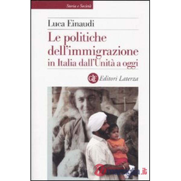 Politiche dell'immigrazione in Italia dall'Unità a oggi (Le)