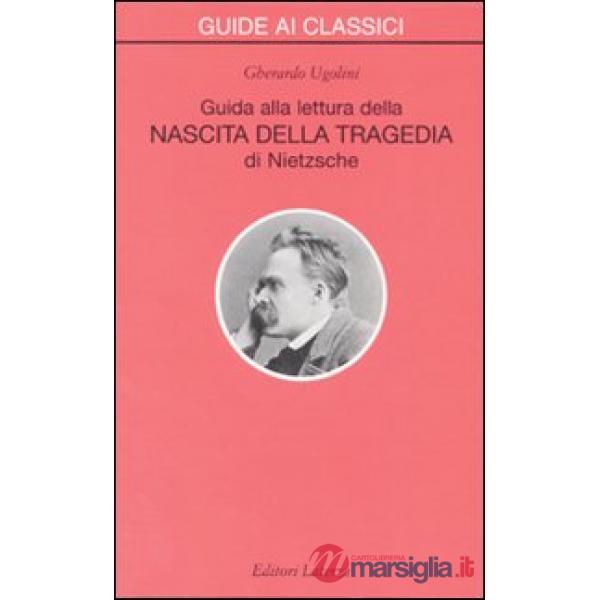 Guida alla lettura della «Nascita della tragedia» di Nietzsche