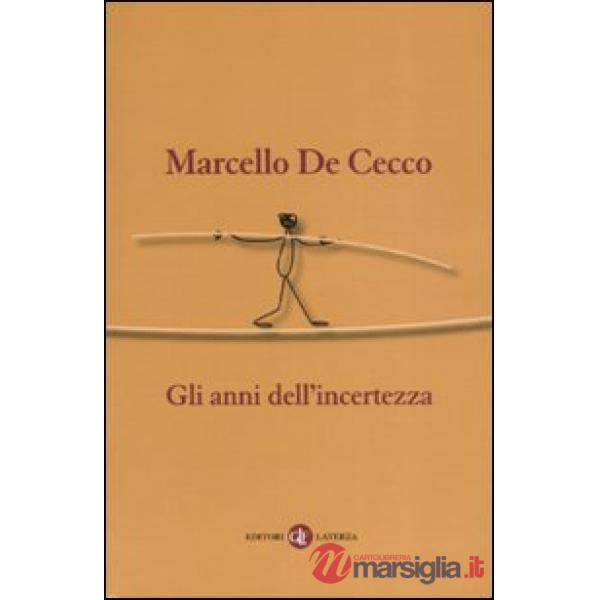 Anni dell'incertezza (Gli)
