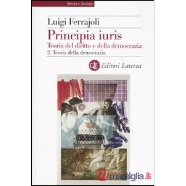 Principia juris. Teoria del diritto e della democrazia. Vol. 2: Teoria della democrazia
