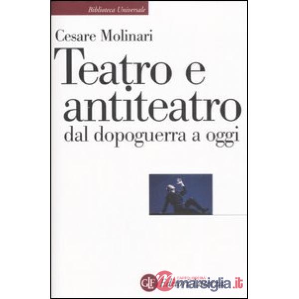 Teatro e antiteatro dal dopoguerra a oggi