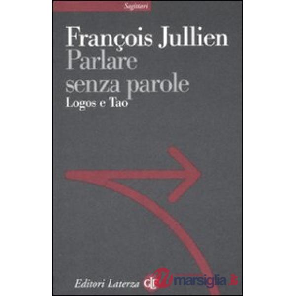 Parlare senza parole. Logos e Tao