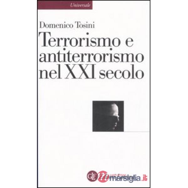 Terrorismo e antiterrorismo nel XXI secolo