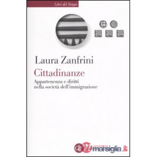 Cittadinanze. Appartenenza e diritti nella società dell'immigrazione