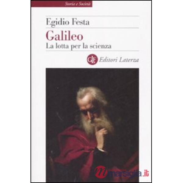 Galileo. La lotta per la scienza