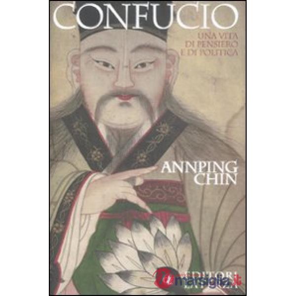 Confucio. Una vita di pensiero e politica