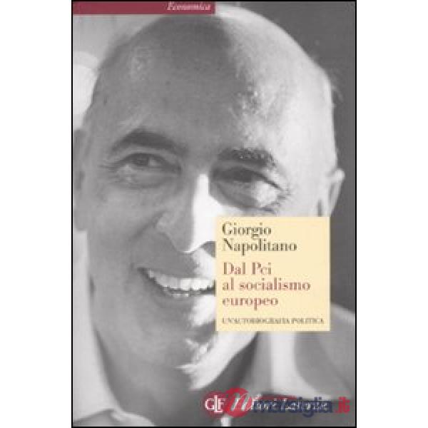 Dal Pci al socialismo europeo. Un'autobiografia politica