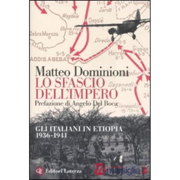 Sfascio dell'impero. Gli italiani in Etiopia (1936-1941) (Lo)