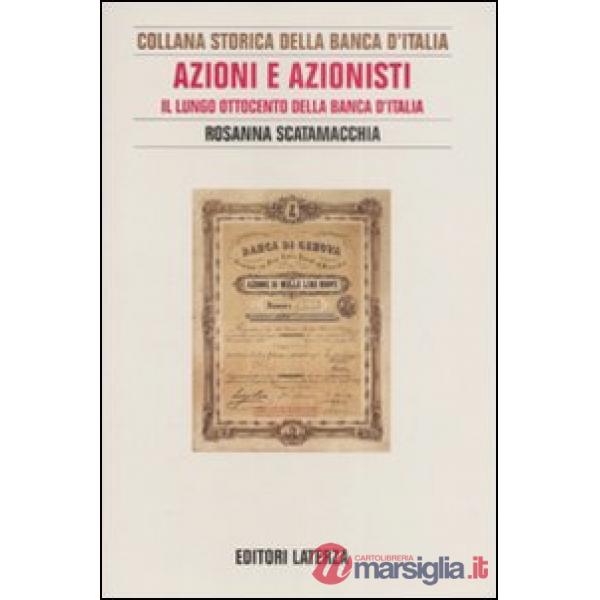Azioni e azionisti. Il lungo Ottocento della Banca d'Italia
