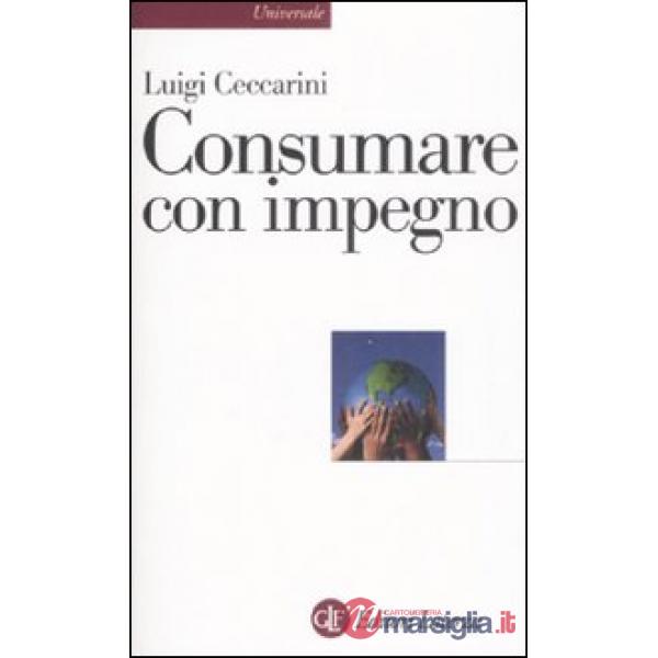 Consumare con impegno
