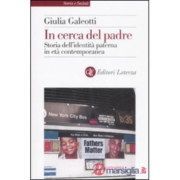 In cerca del padre. Storia dell'identità paterna in età contemporanea