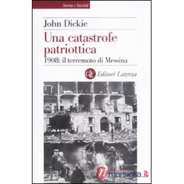Catastrofe patriottica. 1908: il terremoto di Messina (Una)