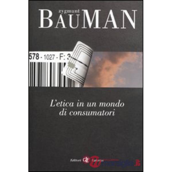 Etica in un mondo di consumatori (L')