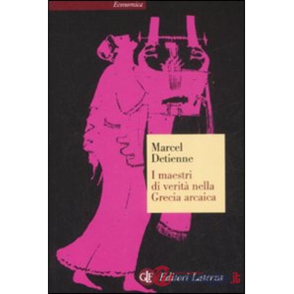 Maestri di verità nella Grecia arcaica (I)