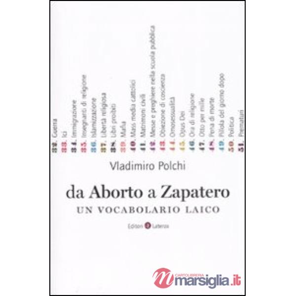 Da aborto a Zapatero. Un vocabolario laico