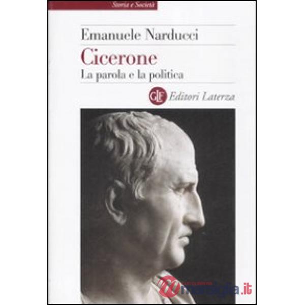 Cicerone. La parola e la politica