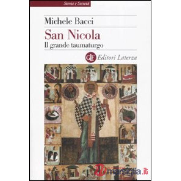 San Nicola. Il grande taumaturgo