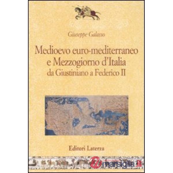 Medioevo euro-mediterraneo e Mezzogiorno d'Italia da Giustiniano a Federico II