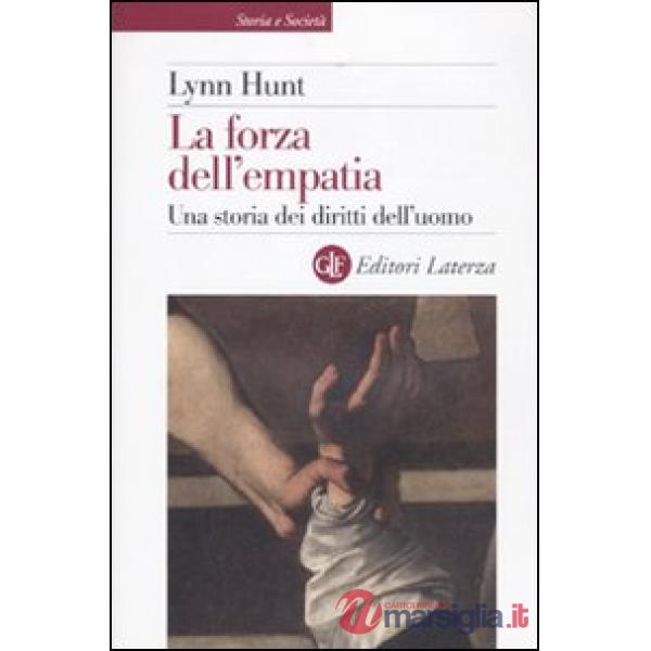 Forza dell'empatia. Una storia dei diritti dell'uomo (La)