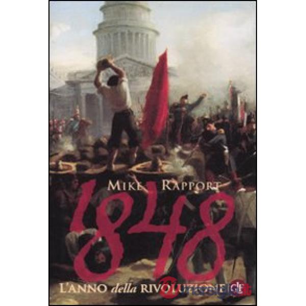 1848. L'anno della rivoluzione