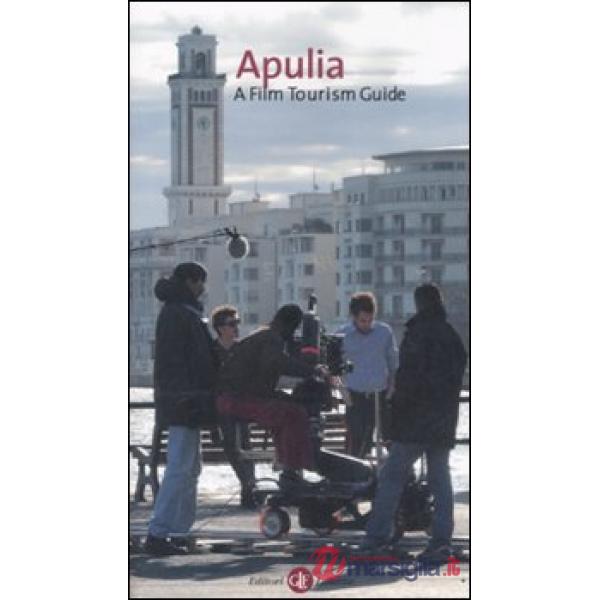 Apulia. A film tourism guide