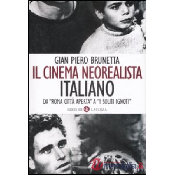 Cinema neorealista italiano da «Roma città aperta» a «I soliti ignoti» (Il)